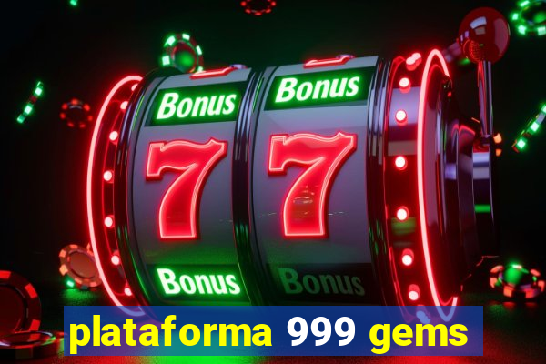 plataforma 999 gems